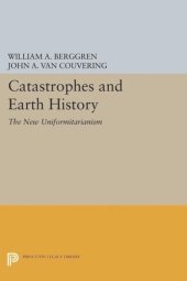 book Catastrophes and Earth History: The New Uniformitarianism