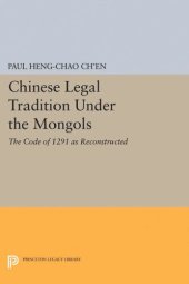 book Chinese Legal Tradition Under the Mongols: The Code of 1291 as Reconstructed