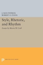 book Style, Rhetoric, and Rhythm: Essays by Morris W. Croll