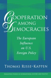 book Cooperation among Democracies: The European Influence on U.S. Foreign Policy