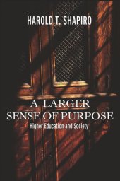 book A Larger Sense of Purpose: Higher Education and Society