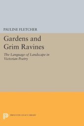 book Gardens and Grim Ravines: The Language of Landscape in Victorian Poetry