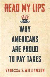 book Read My Lips: Why Americans Are Proud to Pay Taxes