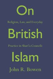 book On British Islam: Religion, Law, and Everyday Practice in Shariʿa Councils