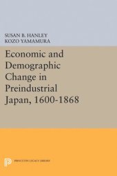 book Economic and Demographic Change in Preindustrial Japan, 1600-1868