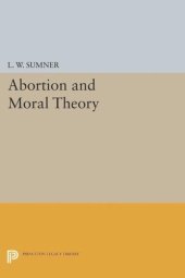 book Abortion and Moral Theory