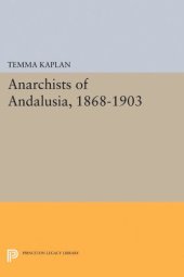 book Anarchists of Andalusia, 1868-1903