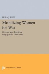 book Mobilizing Women for War: German and American Propaganda, 1939-1945