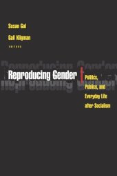 book Reproducing Gender: Politics, Publics, and Everyday Life after Socialism