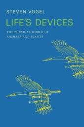 book Life's Devices: The Physical World of Animals and Plants