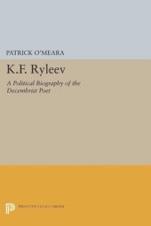 book K.F. Ryleev: A Political Biography of the Decembrist Poet