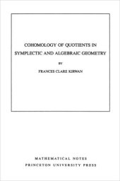 book Cohomology of Quotients in Symplectic and Algebraic Geometry. (MN-31), Volume 31