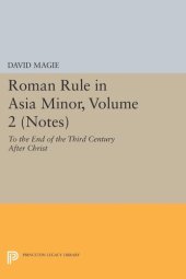 book Roman Rule in Asia Minor, Volume 2 (Notes): To the End of the Third Century After Christ