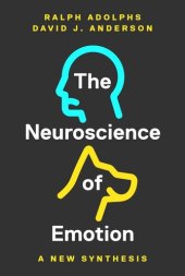 book The Neuroscience of Emotion: A New Synthesis