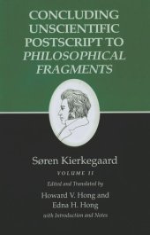 book Kierkegaard's Writings, XII, Volume II: Concluding Unscientific Postscript to Philosophical Fragments