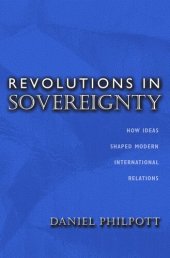 book Revolutions in Sovereignty: How Ideas Shaped Modern International Relations