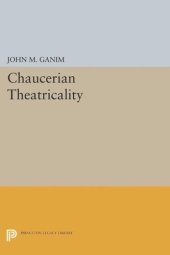 book Chaucerian Theatricality