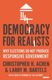 book Democracy for Realists: Why Elections Do Not Produce Responsive Government