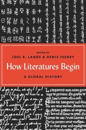 book How Literatures Begin: A Global History
