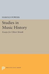 book Studies in Music History: Essays for Oliver Strunk