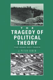 book The Tragedy of Political Theory: The Road Not Taken