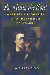 book Rewriting the Soul: Multiple Personality and the Sciences of Memory