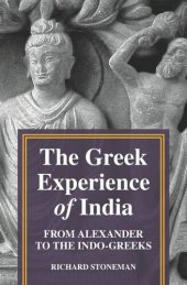 book The Greek Experience of India: From Alexander to the Indo-Greeks