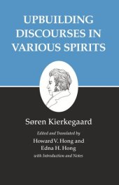 book Kierkegaard's Writings, XV, Volume 15: Upbuilding Discourses in Various Spirits