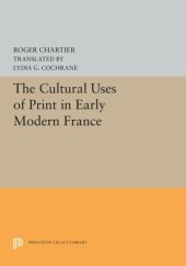 book The Cultural Uses of Print in Early Modern France