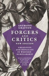 book Forgers and Critics, New Edition: Creativity and Duplicity in Western Scholarship