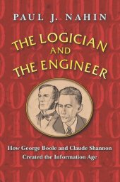 book The Logician and the Engineer: How George Boole and Claude Shannon Created the Information Age