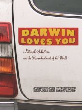 book Darwin Loves You: Natural Selection and the Re-enchantment of the World