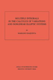 book Multiple Integrals in the Calculus of Variations and Nonlinear Elliptic Systems. (AM-105), Volume 105