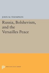 book Russia, Bolshevism, and the Versailles Peace