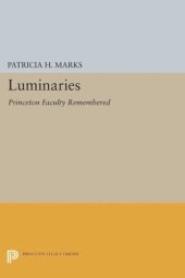 book Luminaries: Princeton Faculty Remembered