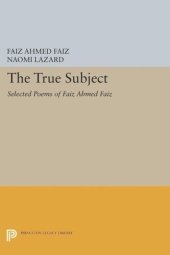 book The True Subject: Selected Poems of Faiz Ahmed Faiz