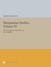 book Morgantina Studies, Volume IV: The Protohistoric Settlement on the Cittadella