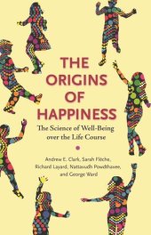 book The Origins of Happiness: The Science of Well-Being over the Life Course