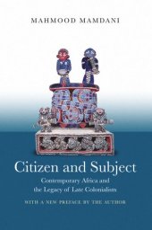 book Citizen and Subject: Contemporary Africa and the Legacy of Late Colonialism