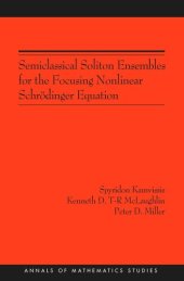 book Semiclassical Soliton Ensembles for the Focusing Nonlinear Schrödinger Equation (AM-154)