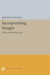 book Incorporating Images: Film and the Rival Arts