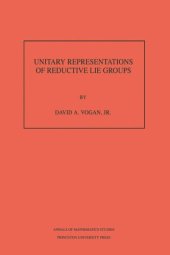 book Unitary Representations of Reductive Lie Groups. (AM-118), Volume 118