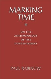 book Marking Time: On the Anthropology of the Contemporary