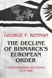 book The Decline of Bismarck's European Order: Franco-Russian Relations 1875-1890