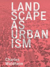 book Landscape as Urbanism: A General Theory