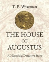 book The House of Augustus: A Historical Detective Story