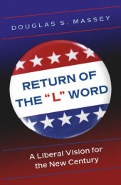 book Return of the "L" Word: A Liberal Vision for the New Century