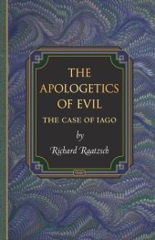 book The Apologetics of Evil: The Case of Iago