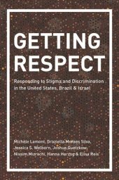 book Getting Respect: Responding to Stigma and Discrimination in the United States, Brazil, and Israel