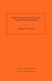 book Global Surgery Formula for the Casson-Walker Invariant. (AM-140), Volume 140